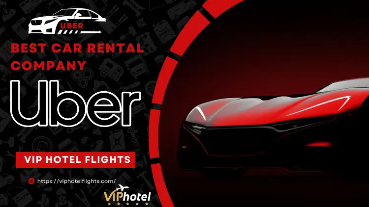 How to Choose the Best Car Rental Company 9 Uber-7