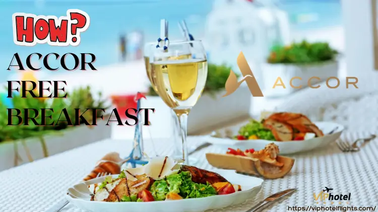 How to Get Accor Free Breakfast? 2 accor-free-breakfast-1