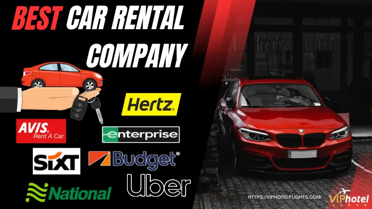 How to Choose the Best Car Rental Company 2026 - Vip Hotel Flights