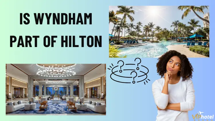 IS Wyndham Part of Hilton 2 is-wyndham-part-of-hilton-1