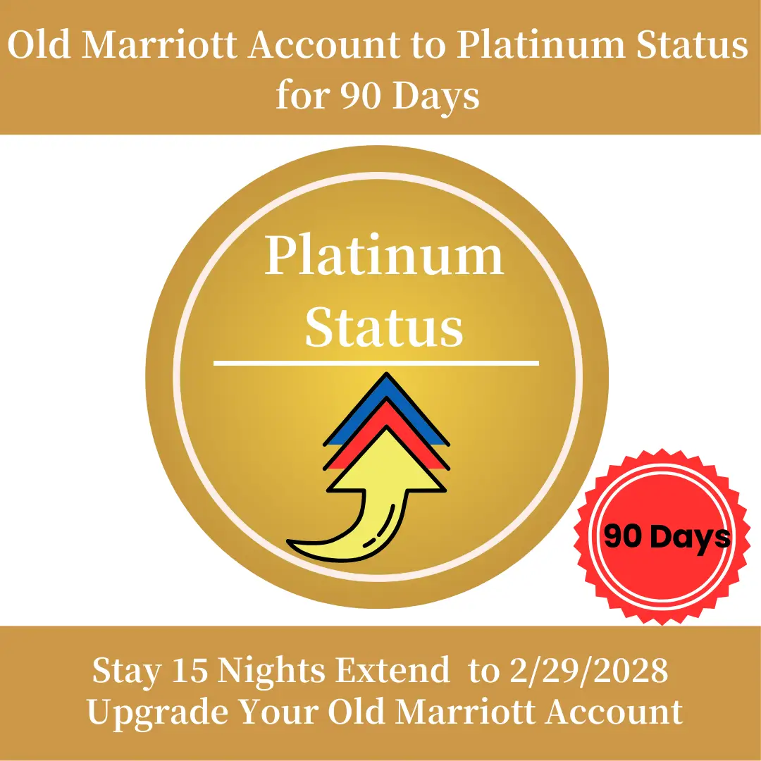Upgrade Old Marriott Account to Platinum Status for 90 Days, Stay 15 Nights and Extend Your Status to 2/29/2028 2 old-marriott-platinum-status-extension-2