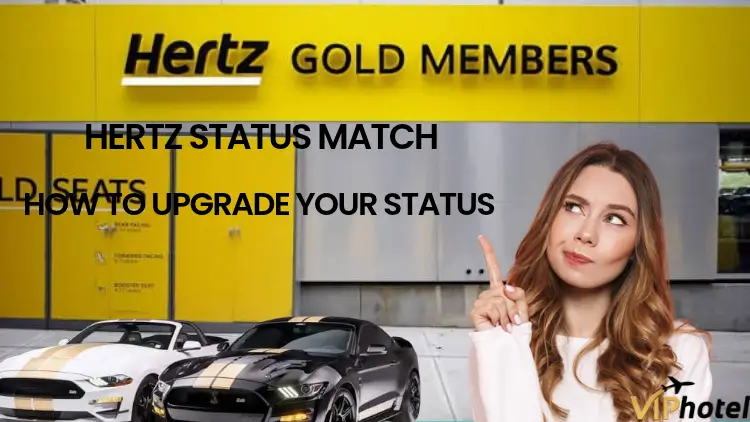 Hertz Status Match: How to Upgrade Your Status 2 hertz status match
