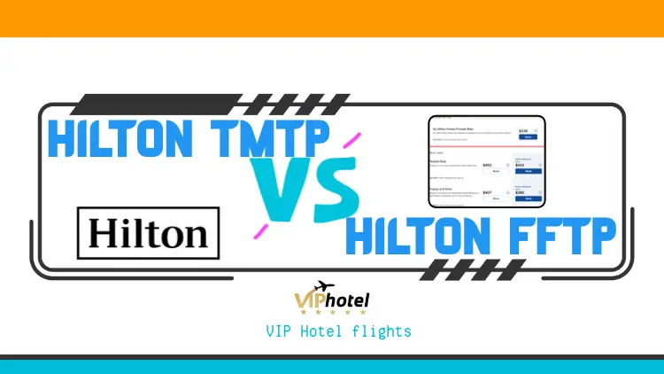 Hilton Friends and Family Discount VS Hilton Team Member Rate: Which Is Better? 2 hilton tmtp vs hilton fftp
